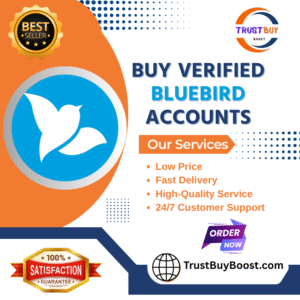 Buy Verified Bluebird Accounts